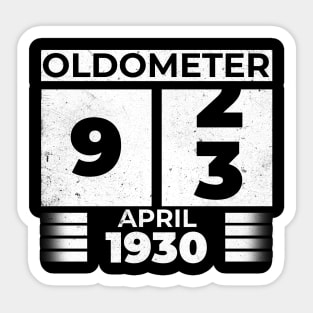 Oldometer 93 Years Old Born In April 1930 Sticker